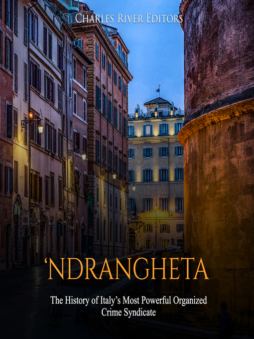 Title details for 'Ndrangheta by Charles River Editors - Available